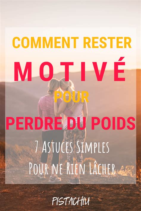 Motivation Perte De Poids 7 Astuces Simple Pour Ne Rien Lâcher Motivation Perte De Poids