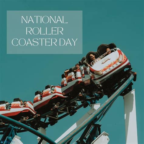 August 16th National Roller Coaster Day Roller Coaster Travel Fun