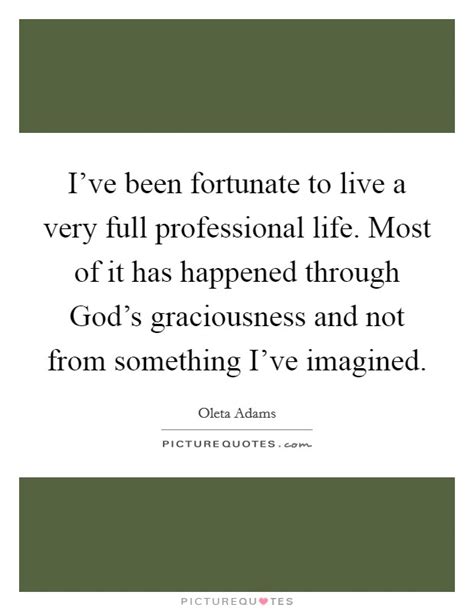 Share on the web, facebook, pinterest, twitter, and blogs. I've been fortunate to live a very full professional life. Most... | Picture Quotes