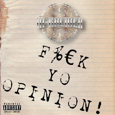 Fuck Yo Opinion Single By Hi Kaliber Spotify