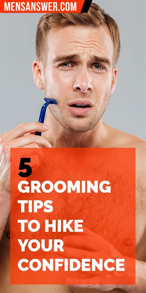 5 Grooming Tips To Hike Your Confidence Mens Answer Male Grooming