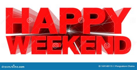 happy weekend word on white background 3d rendering stock illustration illustration of