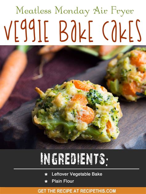26.10.2021 · if there's one thing you should have in your kitchen arsenal, it's a cast iron skillet. Recipe This | Meatless Monday Air Fryer Veggie Bake Cakes