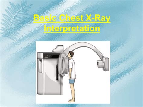 Basic Chest X Ray Interpretation Ppt
