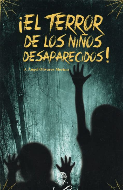 ¡el Terror De Los Niños Desaparecidos Editores Mexicanos Unidos