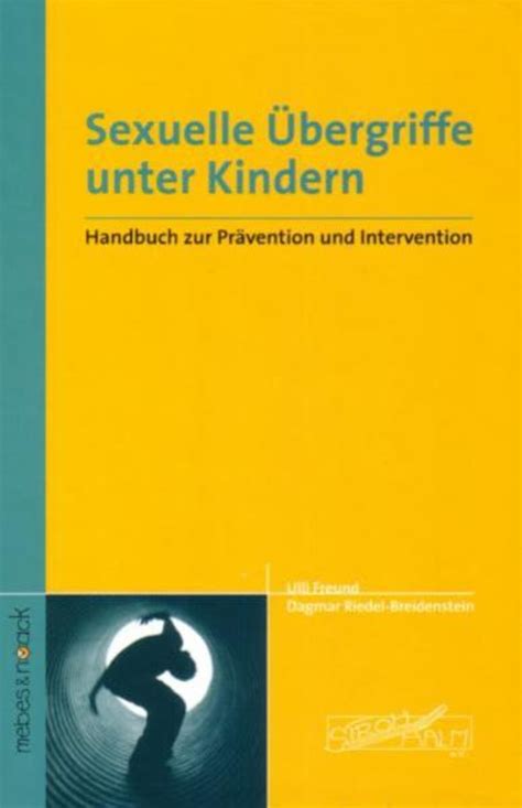Sexuelle Übergriffe Unter Kindern Von Ulli Freund Buch 978 3