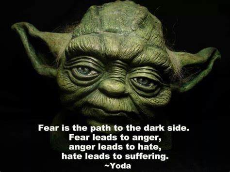 jedi knowledge yoda quotes fear leads to anger star wars quotes