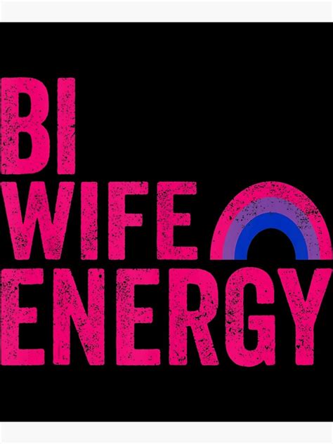 bi wife energy bisexual pride bisexual rainbow flag bi pride poster for sale by