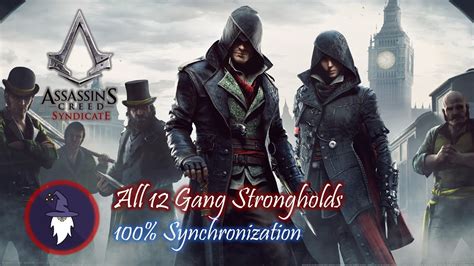 ASSASSIN S CREED SYNDICATE ALL 12 GANG STRONGHOLDS 100 SYNC YouTube