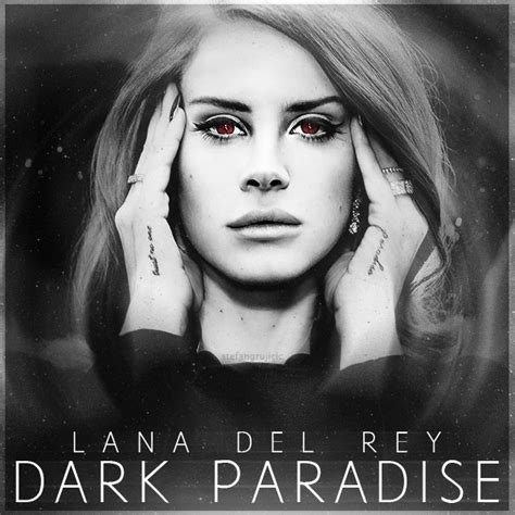 Lana Del Rey Dark Paradise By Stefangrujicic On Deviantart