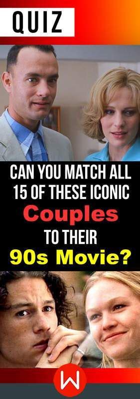 Quiz Can You Match All 15 Of These Iconic Couples To Their 90s Movie