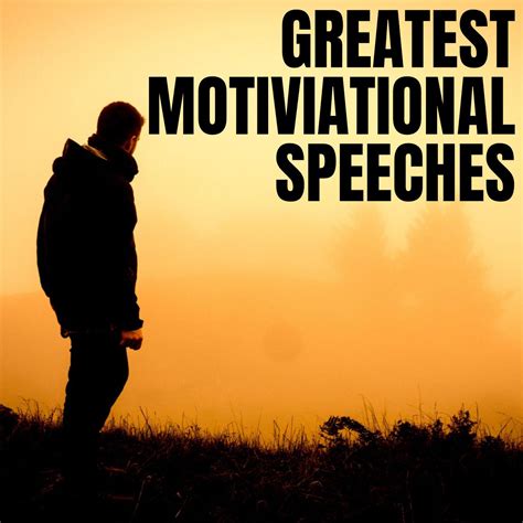 Greatest Motivational And Inspirational Speeches Ever Listen Notes