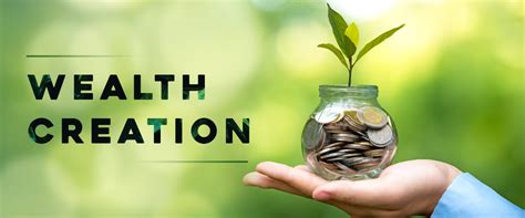 Wealth Creation What Is It Its Meaning Importance And Strategies