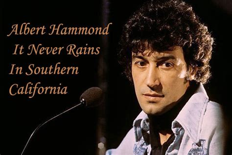 Albert Hammond It Never Rains In Southern California