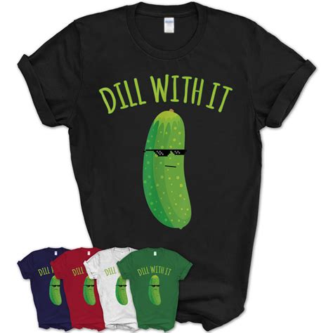 Dill With It Funny Pickle T Shirt Teezou Store