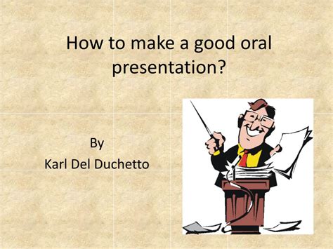 Ppt How To Make A Good Oral Presentation Powerpoint Presentation