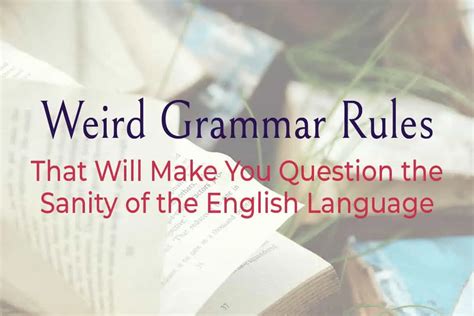 Weird Grammar Rules That You Might Not Know Updated 2020