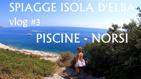 Spiagge Isola D Elba Vlog Piscine E Norsi Snorkeling Con Teschio YouTube