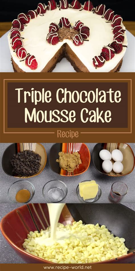 Easy to follow video instructions included. Recipe World Triple Chocolate Mousse Cake Recipe - Recipe ...