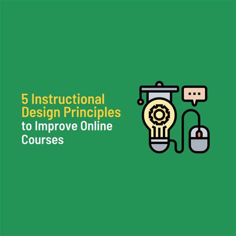 5 Instructional Design Principles To Improve Online Courses