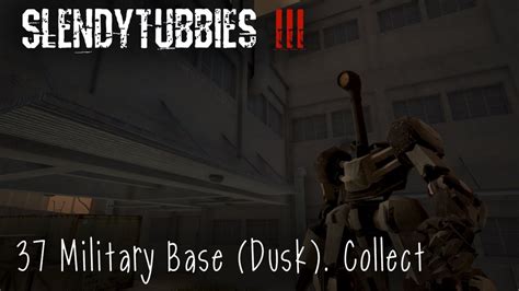 Slendytubbies 3 Military Base Dusk Collect 37 Youtube