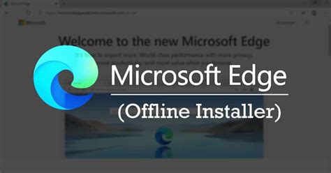 Download Microsoft Edge Offline Installer For Windows 10 11 Techviral