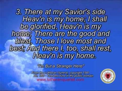I moved here 6 years ago with my parents and a little sister. "I'm But a Stanger Here," (Heaven is My Home) by the ...