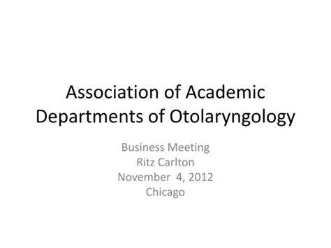 Ppt Association Of Academic Departments Of Otolaryngology Powerpoint