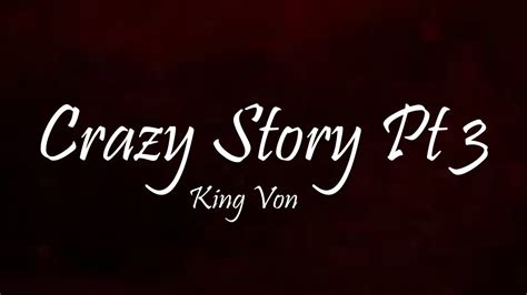 King Von Crazy Story Pt3 Lyrics Youtube