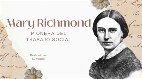 Mary Richmond Pionera Del Trabajo Social Luc A Vargas Udocz