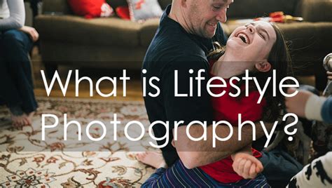 True Lifestyle Photography And How To Get The Most Out Of Your Session