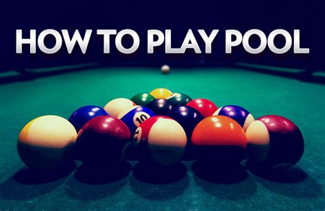How To Play Pool Game Pool Rules Type And Tips