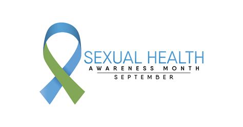 September Is Sexual Health Month Learn How You Can Get Educated And