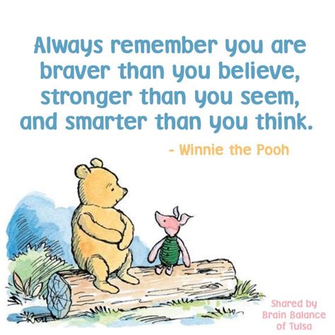 always remember you are braver than you believe stronger than you seem and smarter than