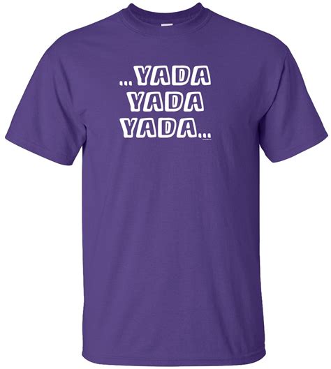 Yada Yada Yada Adult T Shirt