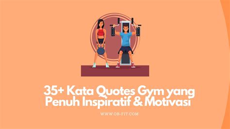 35 kata quotes gym yang penuh inspiratif and motivasi ob
