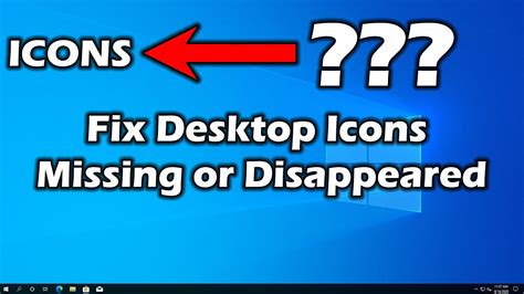 Fix Desktop Icons Missing Or Disappeared In Windows Youtube