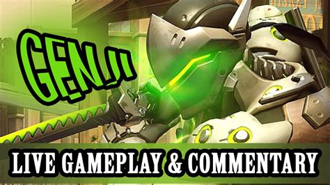 Overwatch Genji Live Gameplay And Commentary 1080hd 60fps Youtube