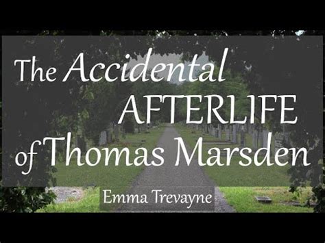 The Accidental Afterlife Of Thomas Marsden By Emma Treyvane Book Trailer Youtube