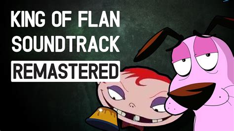 Courage The Cowardly Dog King Of Flan Soundtrack Coverremastered