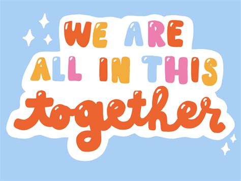 Quote We Are All In This Together By Romy On Dribbble