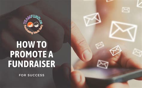 How To Promote A Fundraiser Teamfund Fundraising