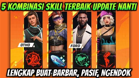 Kombinasi Skill Karakter Free Fire Terbaik Buat Maret Nanti Youtube