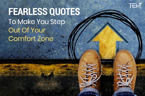 Fearless Quotes To Make You Step Out Of Your Comfort Zone