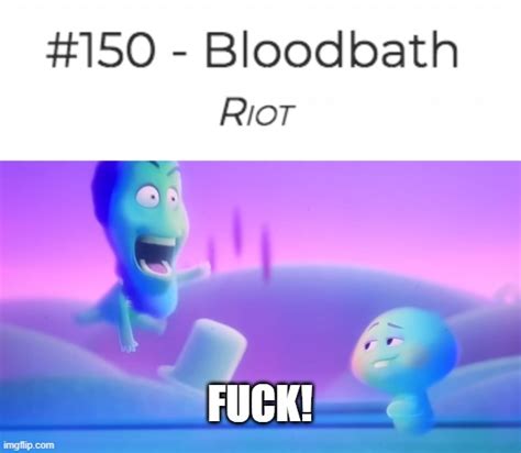 Bloodbath By Riot Is Now On Top 150 On Demonlist Imgflip