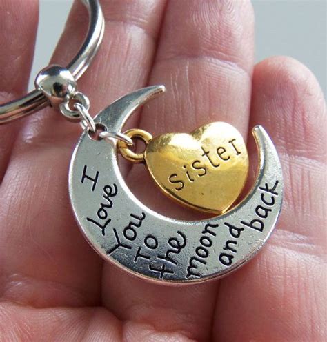 Their caring nature and love for all are truly admirable. Sister I love you to the moon and back keychain, sister ...