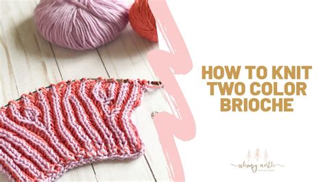 How To Knit Two Color Brioche Brk1 Sl1yo Brp1 Sl1yo Youtube