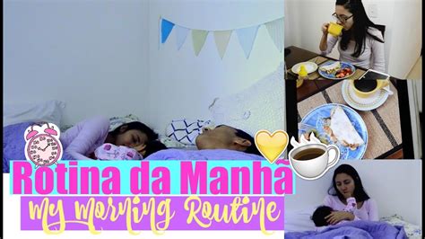 Rotina Da ManhÃ Atualizada My Morning Routine Paula Souza Youtube