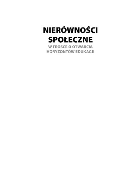 U nas w polsce niezgodne z prawem jest prowadzenie eksperymentów na zdrowych dzieciach. (PDF) Nierówności społeczne. W trosce o otwarcia ...