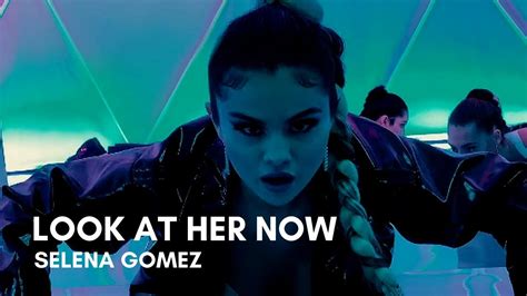 Selena Gomez Look At Her Now Lyrics YouTube